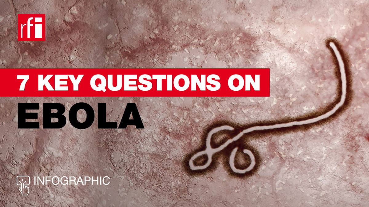 7 KEY QUESTIONS ON EBOLA